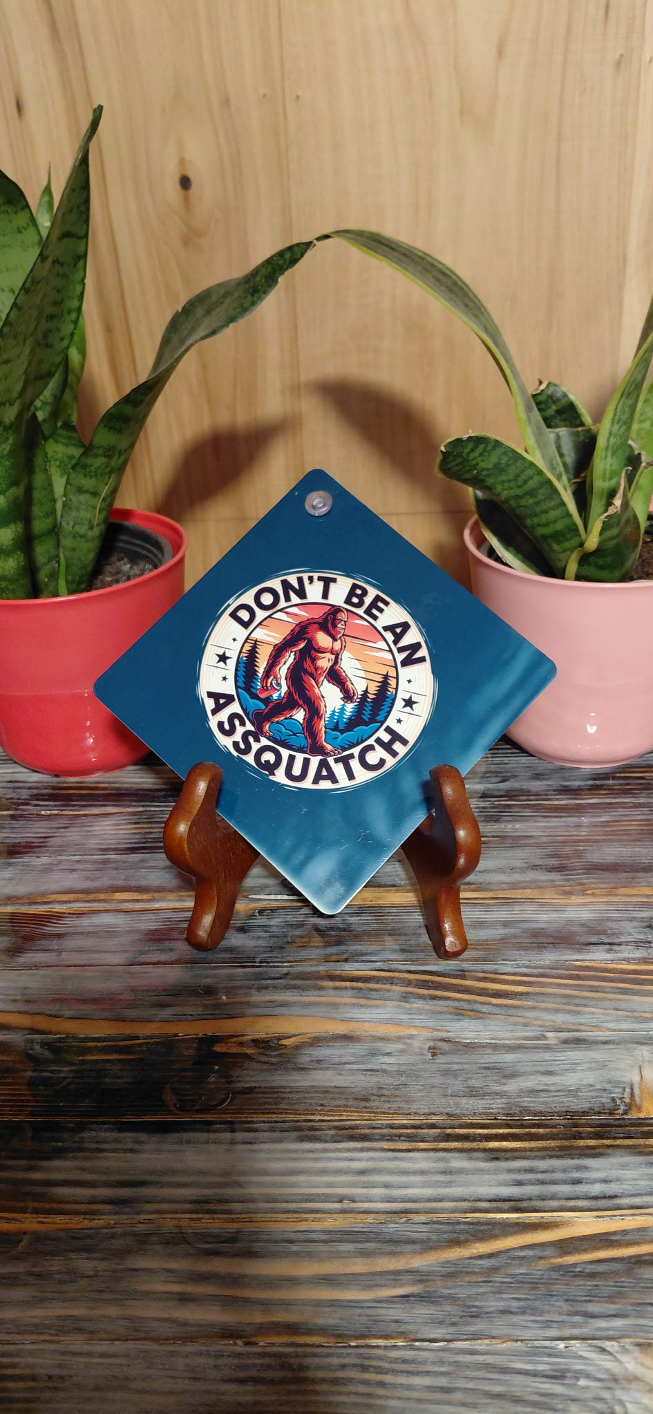 Don't Be An Assquatch Car Sign